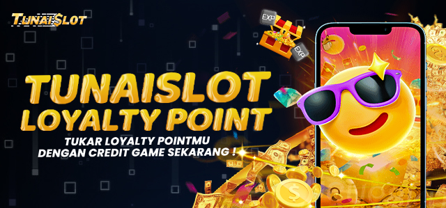 TUNAISLOT LOYALTY POINT