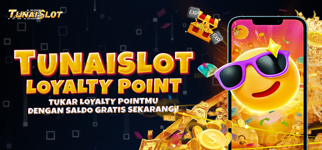 TUNAISLOT LOYALTY POINT