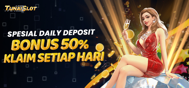 SPESIAL DAILY DEPOSIT BONUS 50%