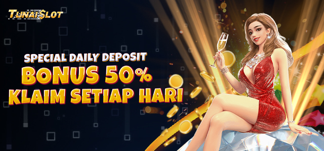 SPESIAL DAILY DEPOSIT BONUS 50%