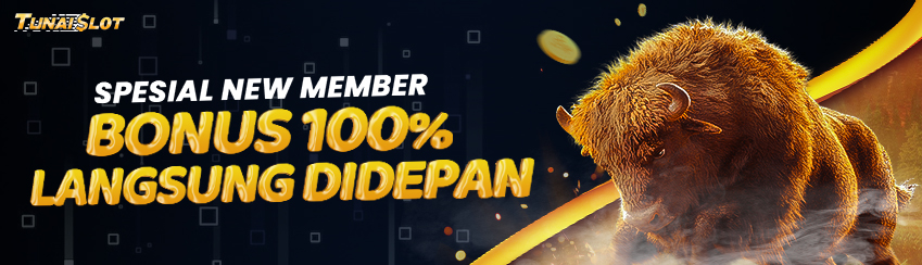 SPESIAL NEW MEMBER BONUS 100%