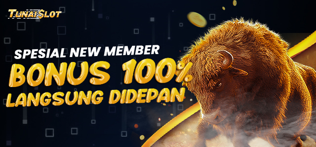 SPESIAL NEW MEMBER BONUS 100%